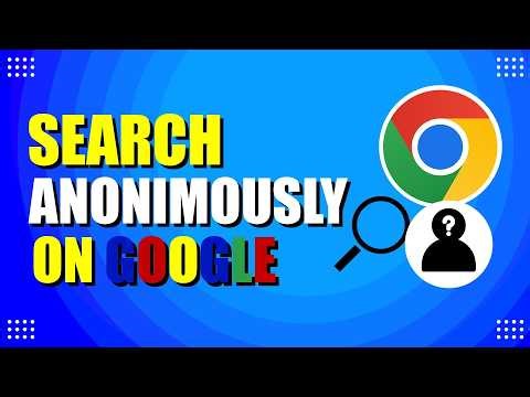 How To Search Anonymously On Google (Quick & Easy)