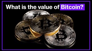 What is the value of Bitcoin?