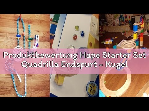 Produktbewertung Hape Starter Set Quadrilla Endspurt - Kugelbahn mit 27 Bauteilen aus Holz und 30 Mu