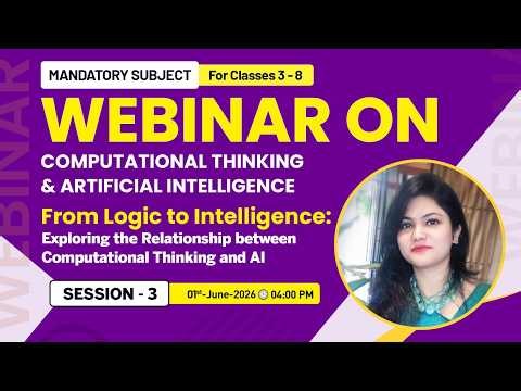 Session 3 - Capacity Building Programme on - Computational Thinking & Artificial Intelligence