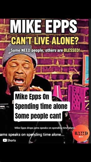 Mike apps on spending time alone some people just can't do this because...#rap #comedy #mikeepps #mc