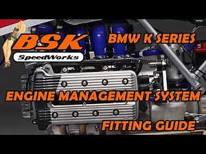 BSK SpeedWorks BMW K Series Engine management system fitting guide