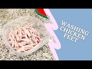 How To Wash Chicken (Feet)