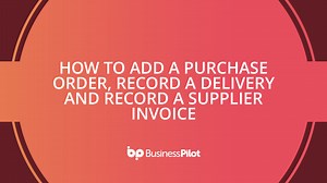 How To Add a Purchase Order | Business Pilot