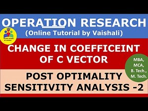 Sensitivity Analysis in LPP -Change in C Vector - Post Optimality Analysis -Part 2