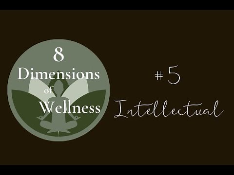 The 8 Dimensions of Wellness #5 Intellectual Wellness