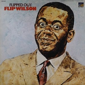 Flip Wilson - Flipped Out