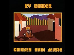 1976 - Ry Cooder - Chicken Skin Music (álbum completo)