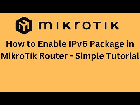 How to Enable IPv6 Package in MikroTik Router - Simple Tutorial