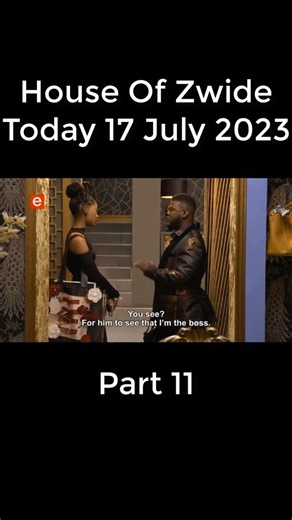 House Of Zwide Today 17 July 2023 Part 11 | Drama catch-up