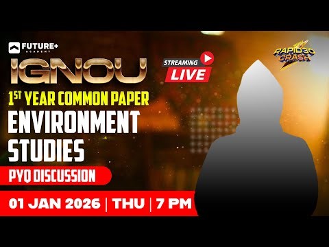 IGNOU 1ST YEAR COMMON PAPER ENVIRONMENT STUDIES PYQ DISCUSSION LIVE | JAN 1 THU| 7:00 PM