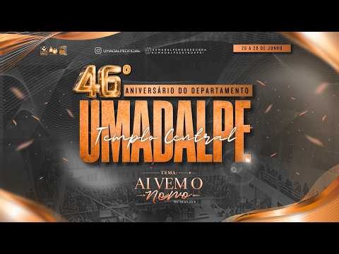 46º Aniversário da Umadalpe - Estudo - Templo Central - Ieadalpe - Ao Vivo - 26/06/2026