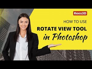 How to rotate the view in Photoshop | Rees3D.com