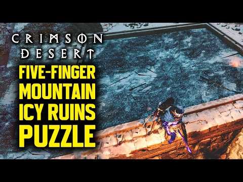 Crimson Desert - Five Finger Mountain Icy Ruins Puzzle Walkthrough