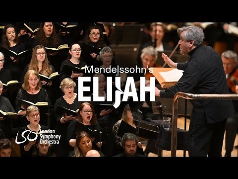 Felix Mendelssohn: Elijah // Sir Antonio Pappano & LSO