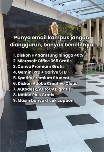 Banyak banget benefit email kampus 🎓 1. Microsoft 365 2. OneDrive kapasitas besar 3. Google Workspace 4. Google Drive kapasitas besar 5. Notion Plus 6. Canva Premium/Campus 7. Zoom Premium 8. Grammarly Premium 9. Overleaf Premium 10. GitHub Student Developer Pack 11. GitHub Pro 12. GitHub Copilot 13. JetBrains Student Pack 14. Autodesk Education 15. Figma Education 16. Miro Education 17. Azure for Students 18. Cloud credits 19. Domain gratis/diskon 20. Web hosting gratis/diskon 21. Database dan