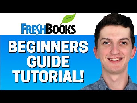 How To Use Freshbooks | Freshbooks For Beginners | Freshbooks Accounting Software Tutorial (2022)