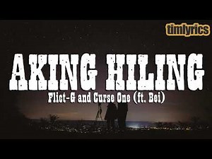 Flict-G & Curse One ft. Bei Wenceslao - Aking Hiling (Lyrics) || timlyrics