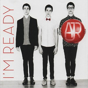 AJR - I'm Ready