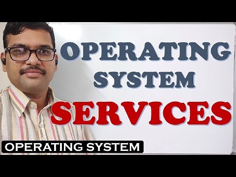 OPERATING SYSTEM SERVICES || SERVICES PROVIDED BY OPERATING SYSTEMS