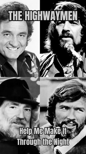 The Highwaymen: Help Me Make It Through the Night