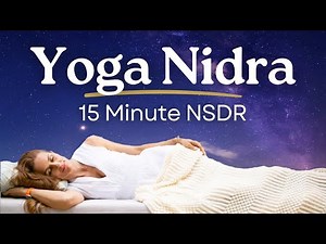 Non Sleep Deep Rest | NSDR | 15 minute Yoga Nidra