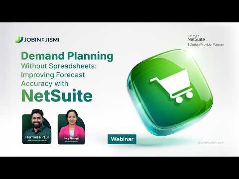 Demand Planning without Spreadsheets: Improving Forecast Accuracy with Oracle NetSuite | Webinar