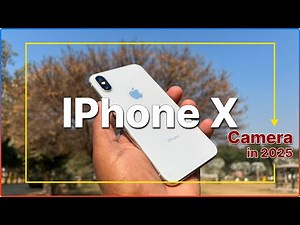 iPhone X Camera Test in 2025 - Detailed Camera Review