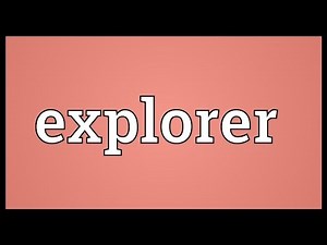 Explorer Meaning
