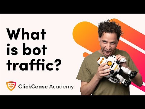 What is Bot Traffic? | ClickCease Academy