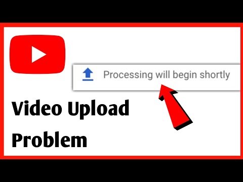 How To Fix Processing Will Begin Shortly On YouTube