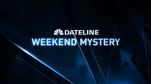 DATELINE WEEKEND MYSTERY PREVIEW: Deadly Valentine