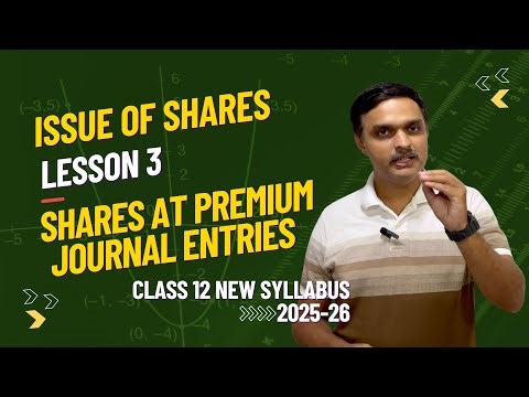 Issue of Shares at Premium 💰 | Journal Entries Explained | Class 12 Accounts | Lesson 3