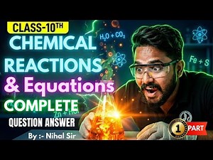 Chemical Reactions & Equations🔥| Class 10 Science| Part 01 |Complete Chapter Top15 MCQs | Nihal Sir