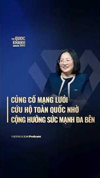Củng cố mạng lưới cứu hộ toàn quốc nhờ cộng hưởng sức mạnh đa bên | The Quoc Khanh Show #128