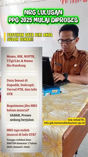 NRG LULUSAN PPG 2025 MULAI DIPROSES! SELALU CEK INFO GTK, PESERTA PPG 2025 YANG DINYATAKAN LULUS NRG SEDANG DIPROSES Saat ini secara bertahap NRG sedang diproses penerbitan NRG oleh pusat. Jadi, timbulnya tidak bersamaan, jangan panik dulu jika belum terlihat di Info GTK Pastikan data diri Anda benar : ✍️Nama, NIK, NUPTK, Tempat Tanggal Lahir, dan Nama Ibu Kandung ✍️Data sudah sesuai antara Dapodik, Dukcapil, Verval PTK, dan Info GTK ❓Bagaimana jika NRG belum muncul? Opss,, tenang dan duduk mani