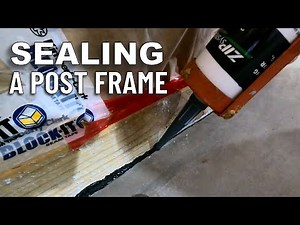 Sealing a Post Frame with Liquid Flashing for Insect/Water Proofing