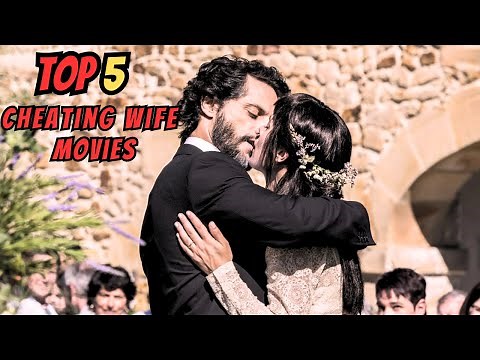 Top 5 Cheating Wife Movies You Can’t Miss | Shocking Affairs and Betrayal