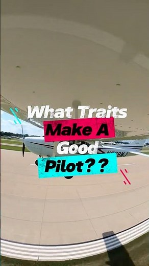 What Traits Makes A Good Pilot? #flighttraining #pilottraining #aviation
