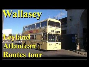 Wallasey Leyland Atlantean Wirral Routes Tour