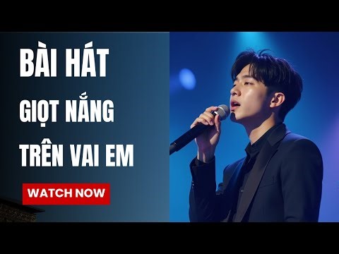Bài hát: Giọt Nắng Trên Vai Em