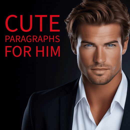 101 Love Paragraphs For Him To Make His Day