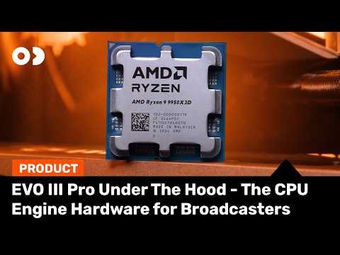 The CPU | EVO III Pro Under The Hood | Engine Hardware for Broadcasters #VirtualProduction