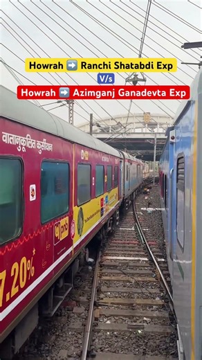 Howrah ➡️ Ranchi Shatabdi Express v/s Howrah ➡️Azimganj Ganadevta Exp