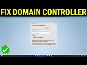 How To Fix The System Cannot Contact a Domain Controller to Service the Authentication Request
