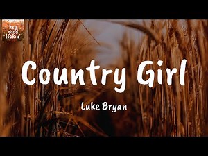 Country Girl (Shake It For Me) - Luke Bryan (Lyrics)