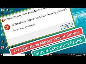 Fix Windows Media Player "Server Execution Failed" Error