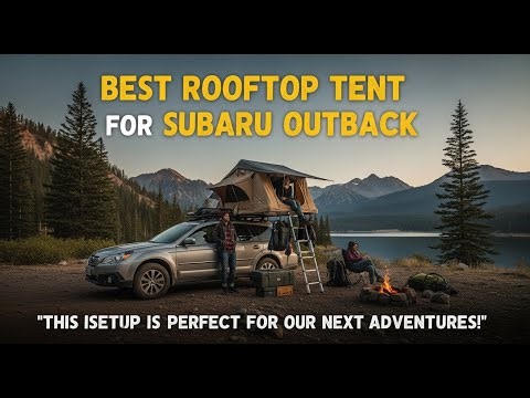 TOP 5 Best Rooftop Tent For Subaru Outback 2025 | Camping Upgrade! Best Subaru Outback Rooftop Tents