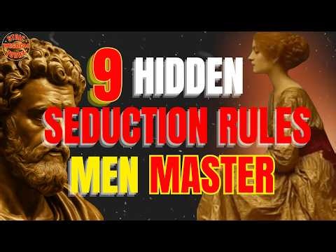 Seducing Women Is a Game — 9 Hidden Rules Most Men Never Learn | Stoic Wisdom Today