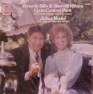 Beverly Sills & Sherrill Milnes, Julius Rudel, New York City Opera Orchestra - Up In Central Park (Duets From Operetta And Musical Comedy)
